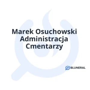 Marek Osuchowski Administracja Cmentarzy