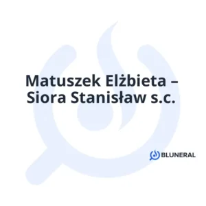 Matuszek Elżbieta – Siora Stanisław s.c.