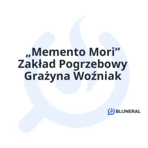„Memento Mori” Zakład Pogrzebowy Grażyna Woźniak