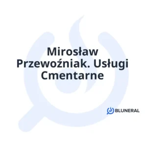 Mirosław Przewoźniak. Usługi Cmentarne