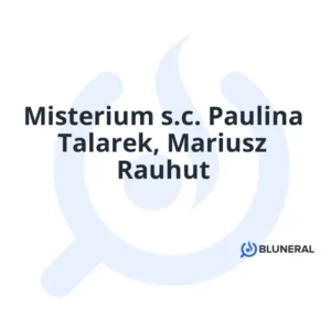 Misterium s.c. Paulina Talarek, Mariusz Rauhut