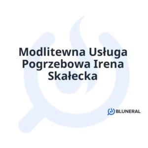 Modlitewna Usługa Pogrzebowa Irena Skałecka