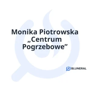 Monika Piotrowska „Centrum Pogrzebowe”