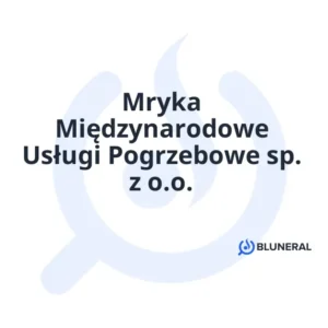 Mryka Międzynarodowe Usługi Pogrzebowe sp. z o.o.