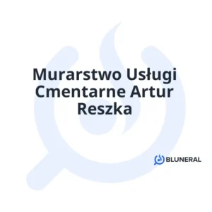 Murarstwo Usługi Cmentarne Artur Reszka