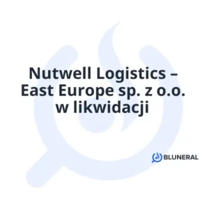 Nutwell Logistics – East Europe sp. z o.o. w likwidacji