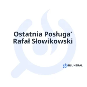 Ostatnia Posługa’ Rafał Słowikowski