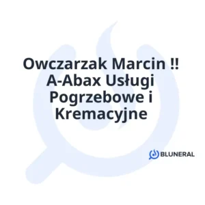 Owczarzak Marcin !! A-Abax Usługi Pogrzebowe i Kremacyjne