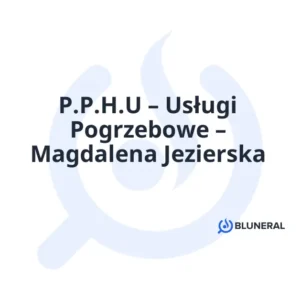 P.P.H.U – Usługi Pogrzebowe – Magdalena Jezierska