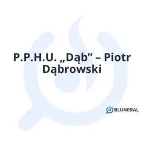 P.P.H.U. „Dąb” – Piotr Dąbrowski