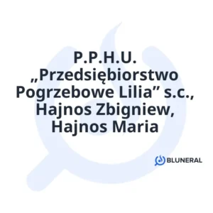 P.P.H.U. „Przedsiębiorstwo Pogrzebowe Lilia” s.c., Hajnos Zbigniew, Hajnos Maria