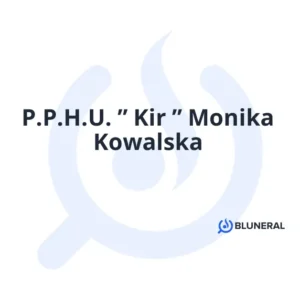 P.P.H.U. ” Kir ” Monika Kowalska