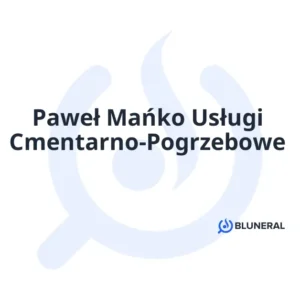 Paweł Mańko Usługi Cmentarno-Pogrzebowe