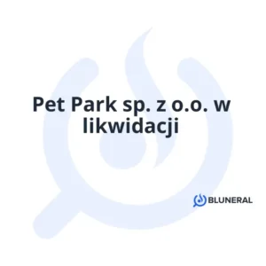 Pet Park sp. z o.o. w likwidacji