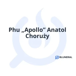 Phu „Apollo” Anatol Choruży