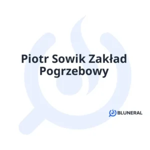 Piotr Sowik Zakład Pogrzebowy