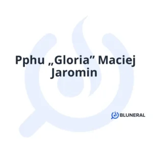 Pphu „Gloria” Maciej Jaromin