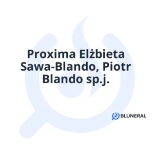 Proxima Elżbieta Sawa-Blando, Piotr Blando sp.j.