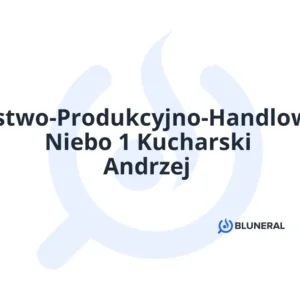 Przedsiębiorstwo-Produkcyjno-Handlowo-Usługowe Niebo 1 Kucharski Andrzej
