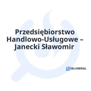 Przedsiębiorstwo Handlowo-Usługowe – Janecki Sławomir