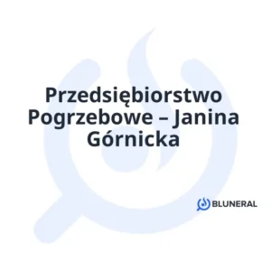 Przedsiębiorstwo Pogrzebowe – Janina Górnicka