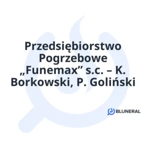 Przedsiębiorstwo Pogrzebowe „Funemax” s.c. – K. Borkowski, P. Goliński
