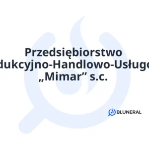 Przedsiębiorstwo Produkcyjno-Handlowo-Usługowe „Mimar” s.c.