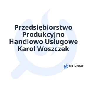 Przedsiębiorstwo Produkcyjno Handlowo Usługowe Karol Woszczek
