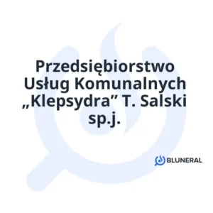 Przedsiębiorstwo Usług Komunalnych „Klepsydra” T. Salski sp.j.