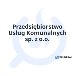 Przedsiębiorstwo Usług Komunalnych sp. z o.o.
