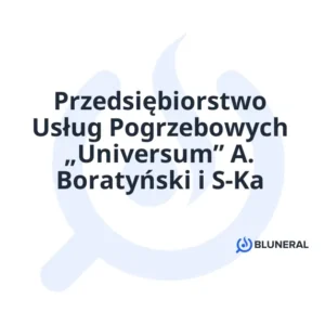 Przedsiębiorstwo Usług Pogrzebowych „Universum” A. Boratyński i S-Ka