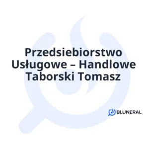 Przedsiebiorstwo Usługowe – Handlowe Taborski Tomasz