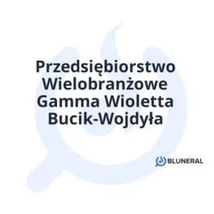 Przedsiębiorstwo Wielobranżowe Gamma Wioletta Bucik-Wojdyła