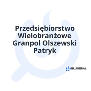 Przedsiębiorstwo Wielobranżowe Granpol Olszewski Patryk