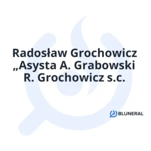 Radosław Grochowicz „Asysta A. Grabowski R. Grochowicz s.c.