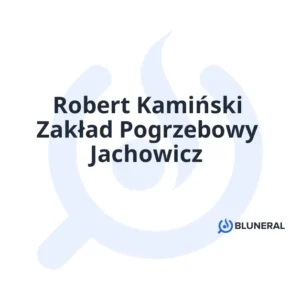 Robert Kamiński Zakład Pogrzebowy Jachowicz