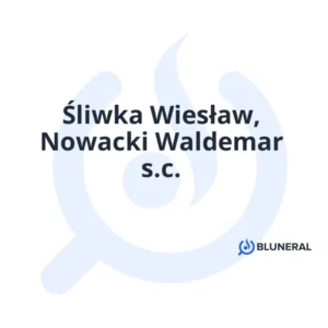 Śliwka Wiesław, Nowacki Waldemar s.c.