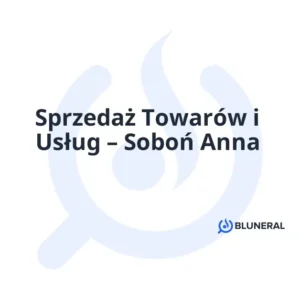Sprzedaż Towarów i Usług – Soboń Anna