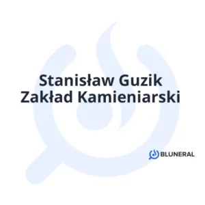 Stanisław Guzik Zakład Kamieniarski