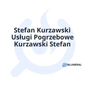 Stefan Kurzawski Usługi Pogrzebowe Kurzawski Stefan