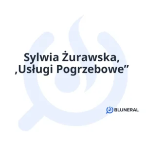 Sylwia Żurawska, ,Usługi Pogrzebowe”