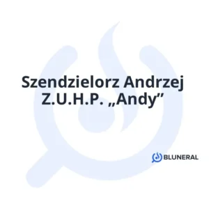 Szendzielorz Andrzej Z.U.H.P. „Andy”