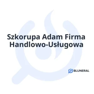 Szkorupa Adam Firma Handlowo-Usługowa