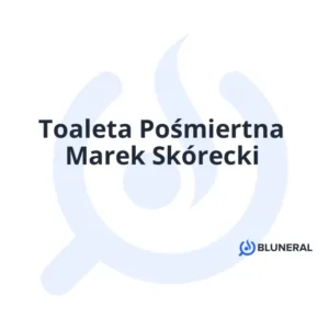 Toaleta Pośmiertna Marek Skórecki