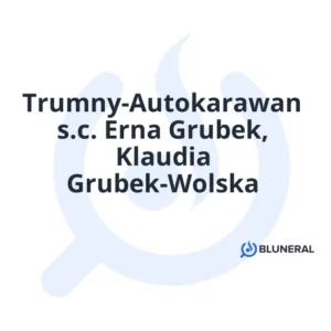 Trumny-Autokarawan s.c. Erna Grubek, Klaudia Grubek-Wolska