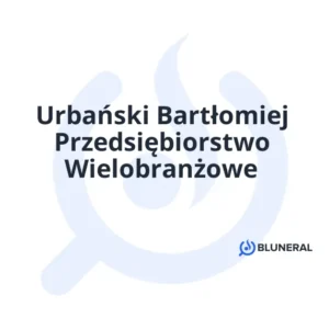 Urbański Bartłomiej Przedsiębiorstwo Wielobranżowe