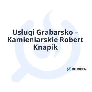 Usługi Grabarsko – Kamieniarskie Robert Knapik
