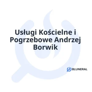 Usługi Kościelne i Pogrzebowe Andrzej Borwik