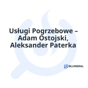 Usługi Pogrzebowe – Adam Ostojski, Aleksander Paterka
