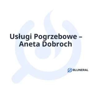Usługi Pogrzebowe – Aneta Dobroch